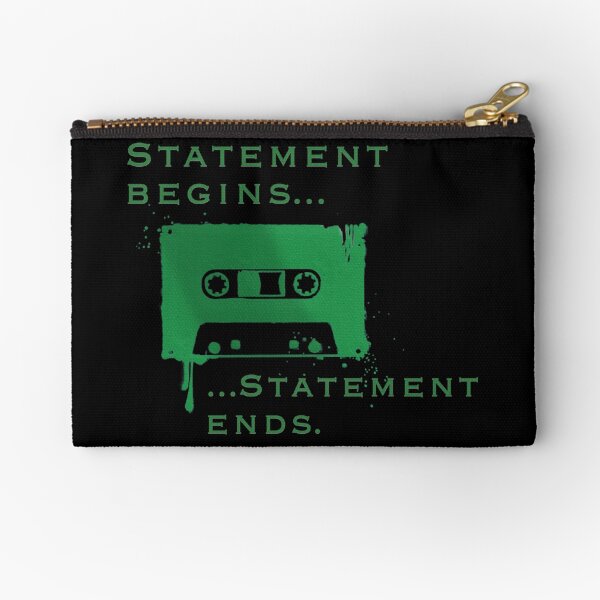 Statement Begins... Statement Ends... Zipper Pouch