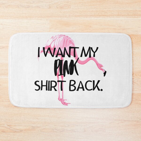 Item preview, I want my pink back quote Funny Pink Flamingo saying designed and sold by OneTimeEngineer.