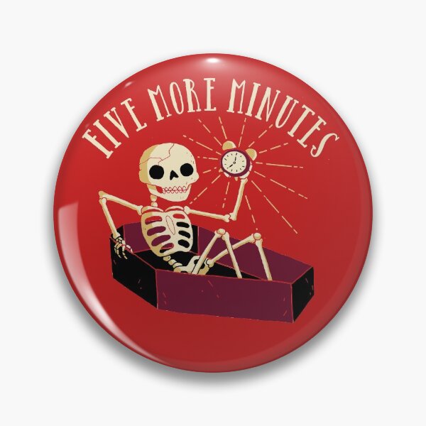 Item preview, Five More Minutes designed and sold by DinoMike.