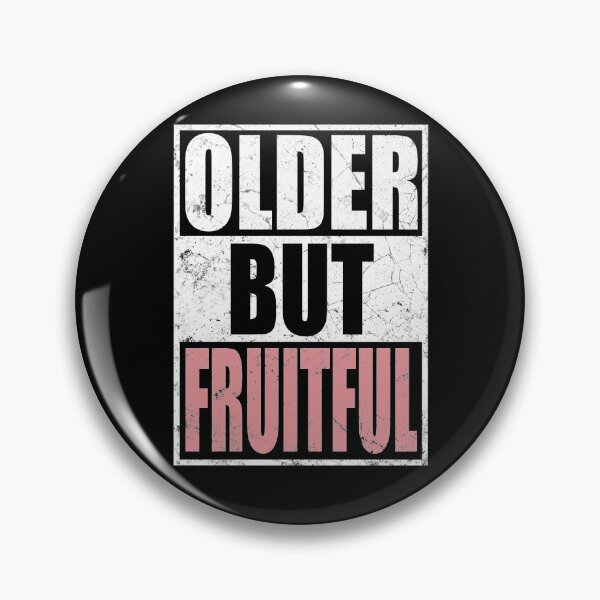 Item preview, Older but Fruitful designed and sold by Kathrine2302.
