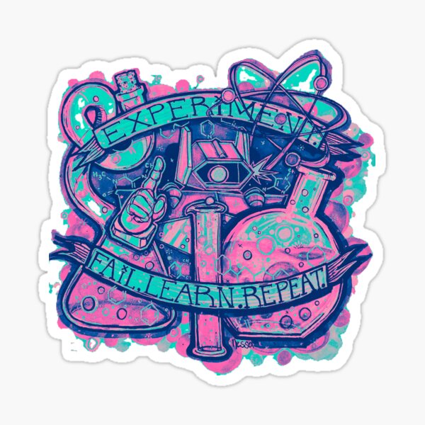 Experiment, fail, learn, repeat Sticker