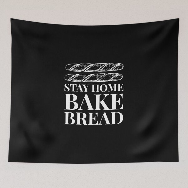 Item preview, Stay Home Bake French Bread Quarantine Meme designed and sold by javes93.