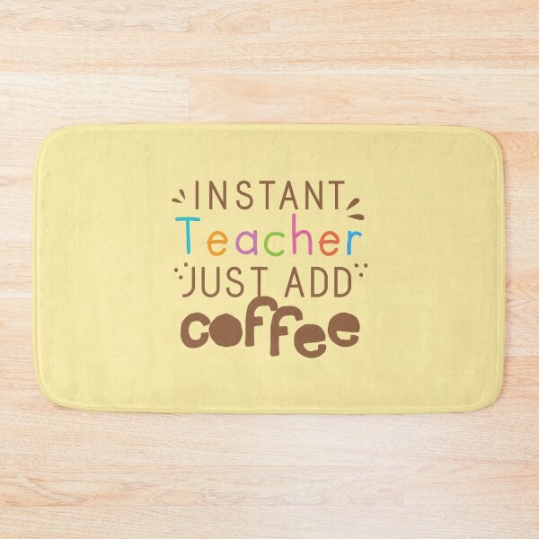 Item preview, INSTANT TEACHER Just add Coffee designed and sold by jazzydevil.