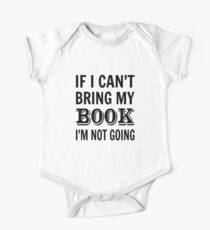 If I Can't Bring My Book I'm Not Going Short Sleeve Baby One-Piece