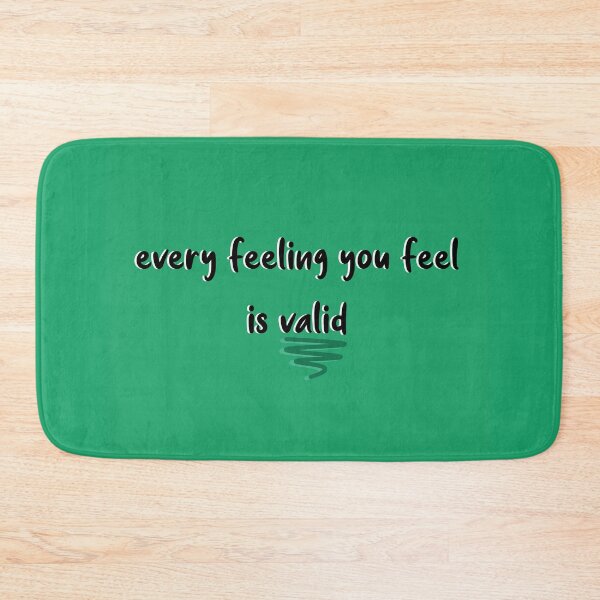 Item preview, Every feeling you feel is valid designed and sold by Elizabeth Cox.