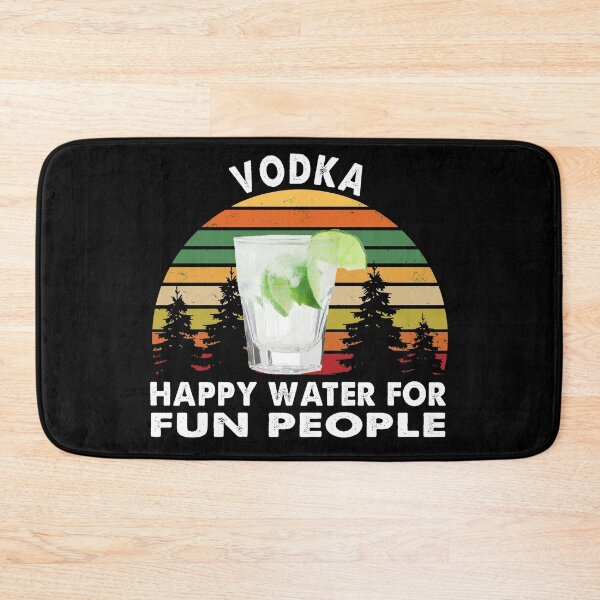 Item preview, Vodka Happy Water For Fun People Trendy designed and sold by Kathrine2302.