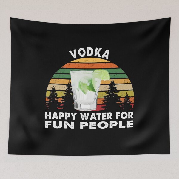 Item preview, Vodka Happy Water For Fun People Trendy designed and sold by Kathrine2302.