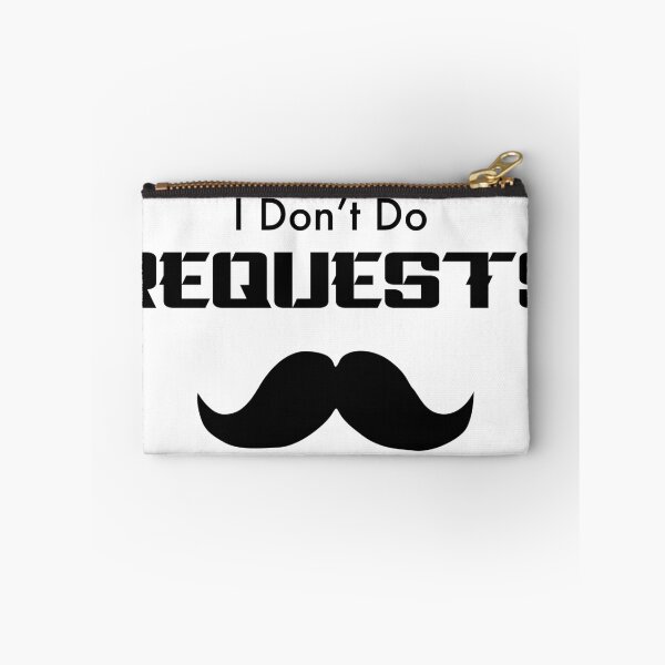Item preview, I Don't Do Requests Rich Uncle Mustache White designed and sold by BoastyDesigns.