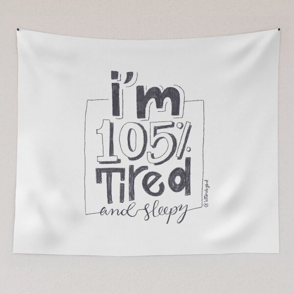 Item preview, I am 105% tired and sleepy designed and sold by lettersbysid.