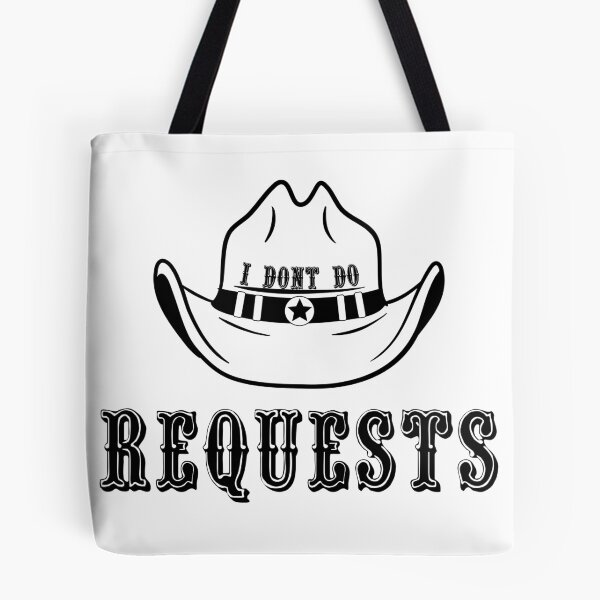 Item preview, I Don't Do Requests Cowboy Black designed and sold by BoastyDesigns.