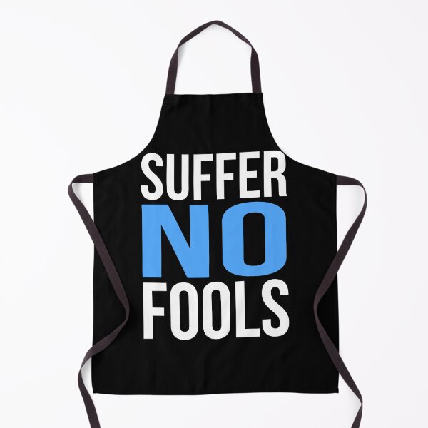 Item preview, Suffer No Fools designed and sold by flippinsg.