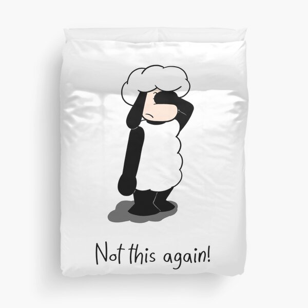 Not this again! Duvet Cover