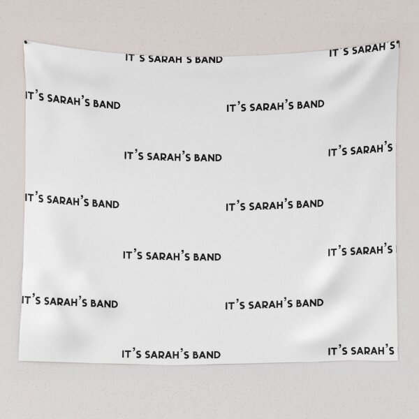 Item preview, It’s Sarah’s band designed and sold by tiannapappy93.