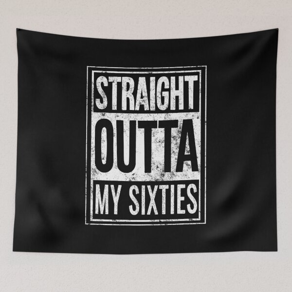 Item preview, Straight Outta My Sixties Birth Year Birthday Gift designed and sold by haselshirt.