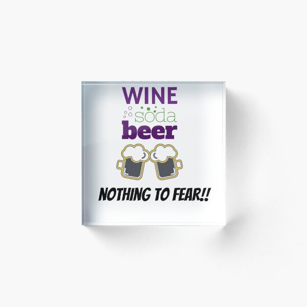 Item preview, Wine soda Beer Nothing to fear designed and sold by mustforstudent.