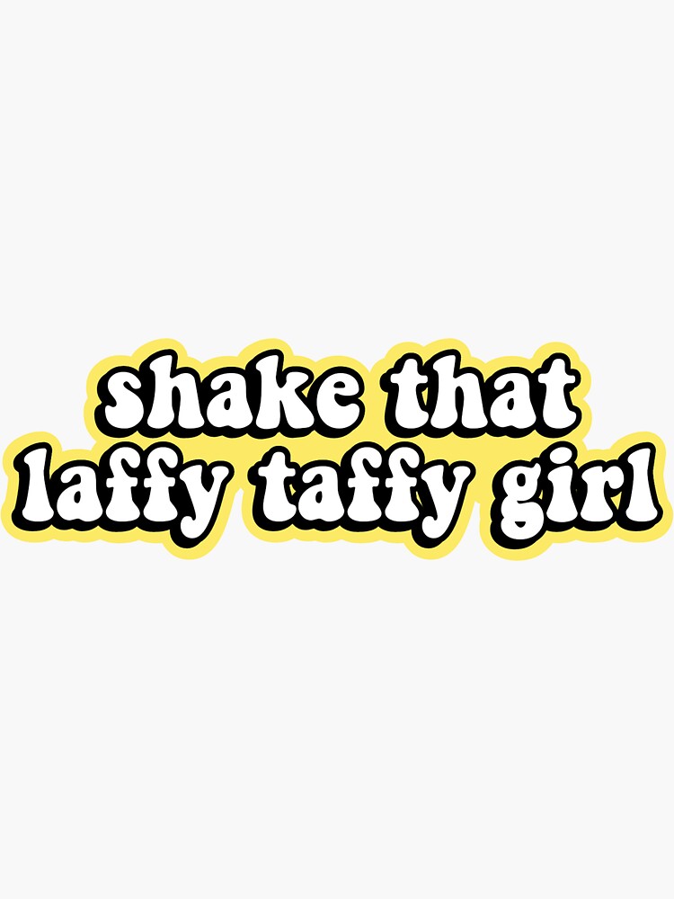 "Shake That Laffy Taffy Girl TikTok" Sticker for Sale by FLAREapparel