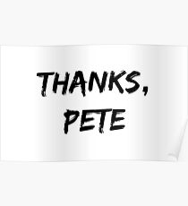 Danke, Pete Poster