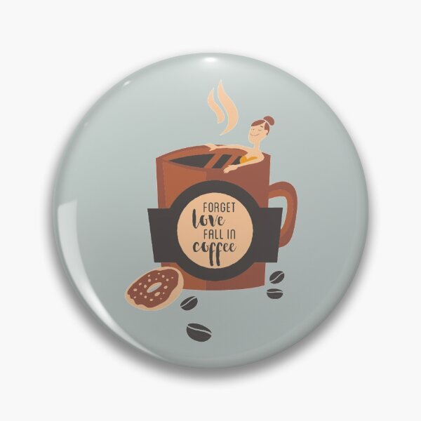 Item preview, Forget love, fall in coffee - Funny coffee lover Gift designed and sold by Teenation9.