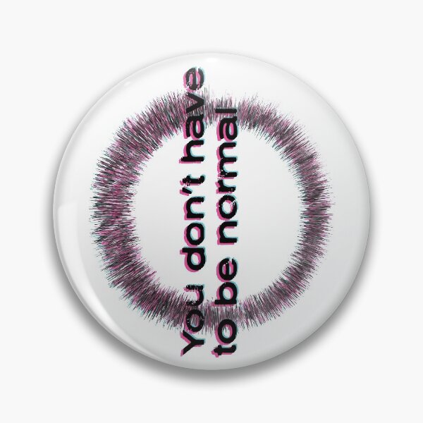 Item preview, You don't have to be normal designed and sold by ninebats.