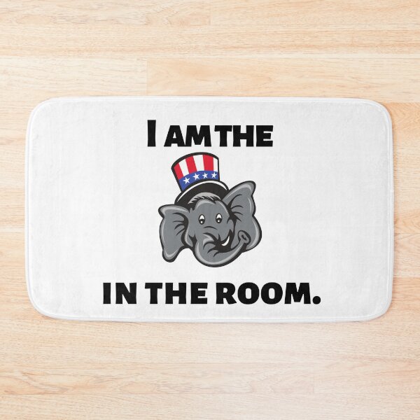 Item preview, Im the elephant in the room quote Funny USA ELECTIONS designed and sold by OneTimeEngineer.