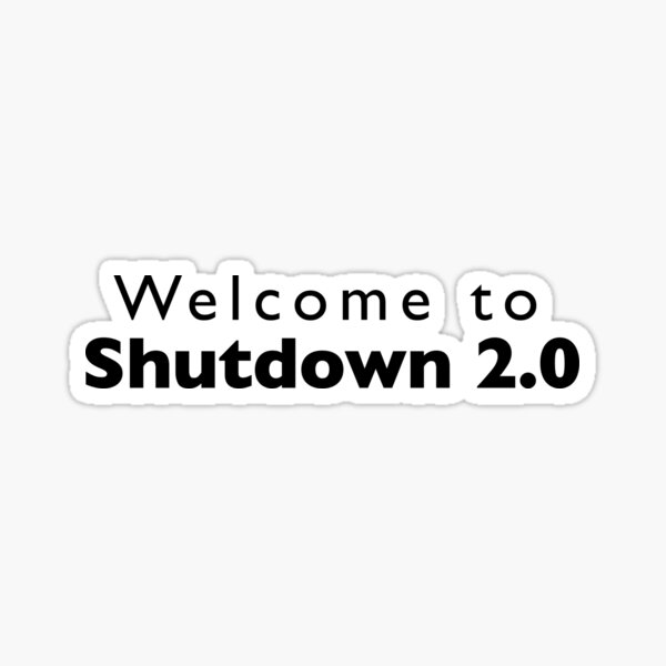 Item preview, Welcome to Shutdown 2.0  designed and sold by pikafelix.