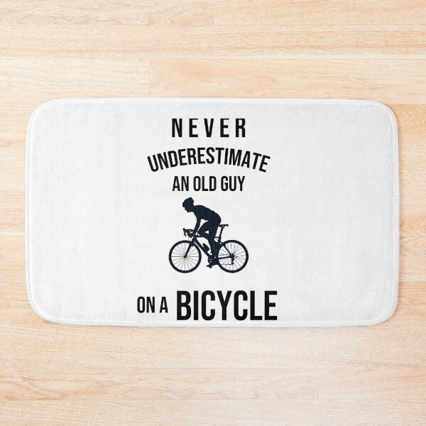 Item preview, Never underestimate an old guy on a bicycle designed and sold by Rita Style.