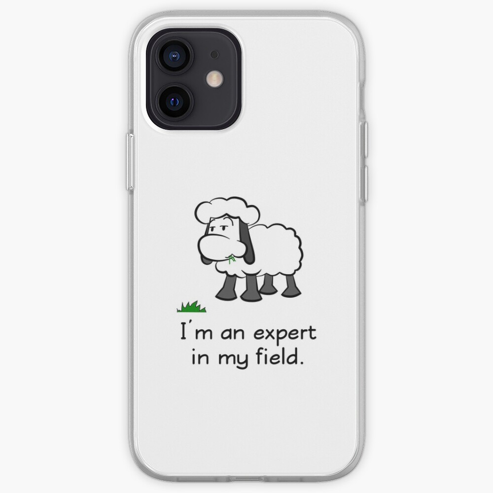 I'm an expert in my field. iPhone Case & Cover