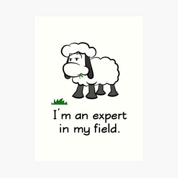I'm an expert in my field. Art Print