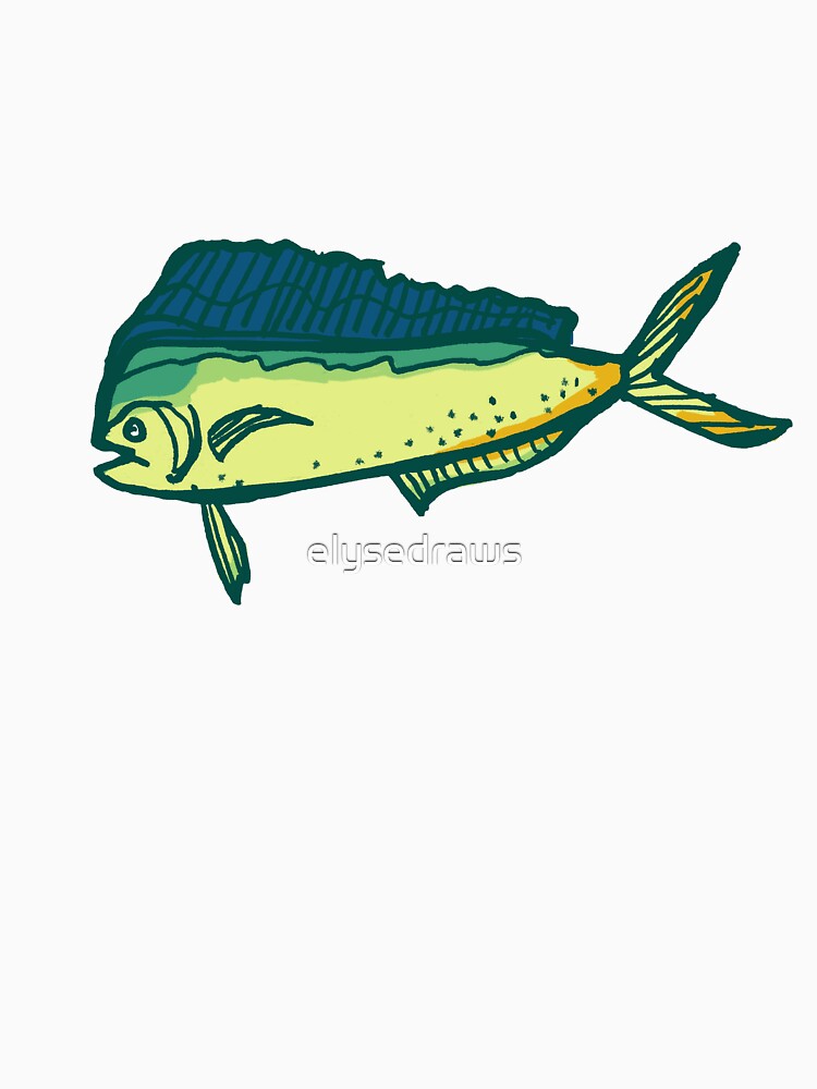 "Colorful Mahi Mahi Fish " Tshirt for Sale by elysedraws Redbubble