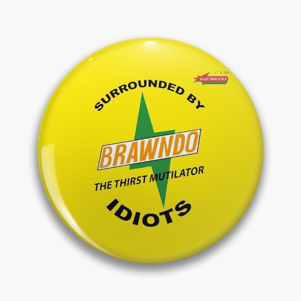 Item preview, Surrounded by Idiots w. Brawndo logo designed and sold by Exilant.