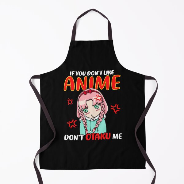 Item preview, If You Don't Like Anime Don't Otaku Me designed and sold by Mrpotts73.