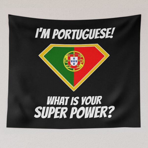 Artikelvorschau, Ich bin PORTUGIESISCH, was ist deine Supermacht? entworfen und verkauft von cofera.