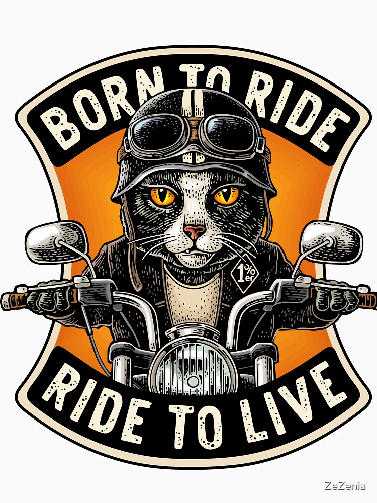 Tshirt « Born To Ride Ride To Live », par ZeZenia Redbubble