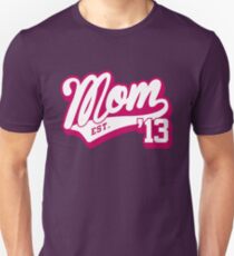 mom established 2013 Unisex T-Shirt