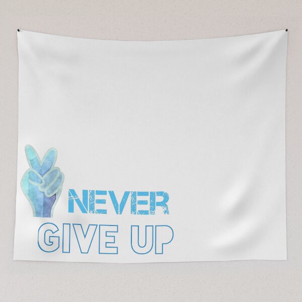 Item preview, Never give up  designed and sold by mevalona.