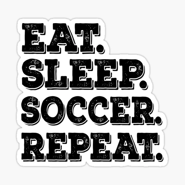 Gifts for men under 10 dollars: Eat Sleep Pray Soccer Repeat Meme