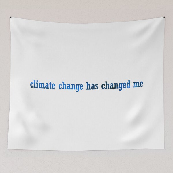 Item preview, climate change has changed me designed and sold by infinityclothes.