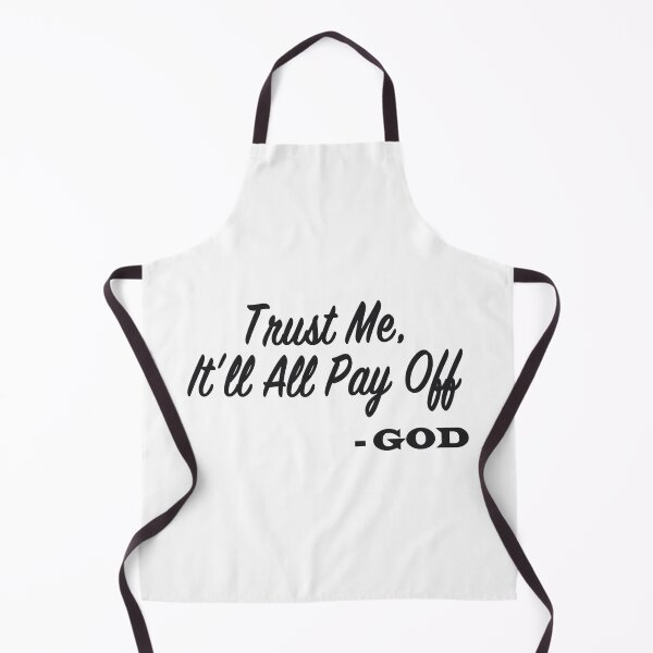 Item preview, Trust Me, It'll All Pay Off designed and sold by MightyFineGoods.