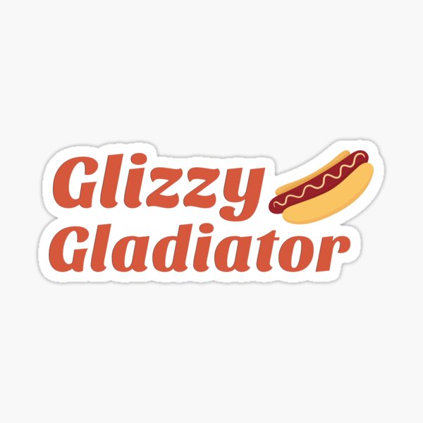 Glizzy Gladiator Sticker