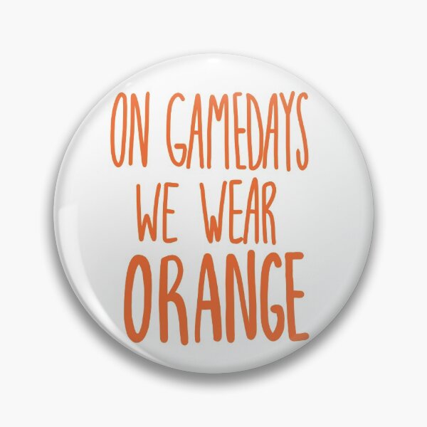 Item preview, On Gamedays We Wear Orange- Orange  designed and sold by emilees.
