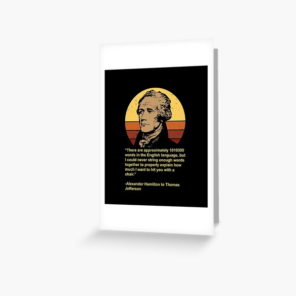 Alexander Hamilton Greeting Card  Smart and Funny Gifts by UPG – The  Unemployed Philosophers Guild