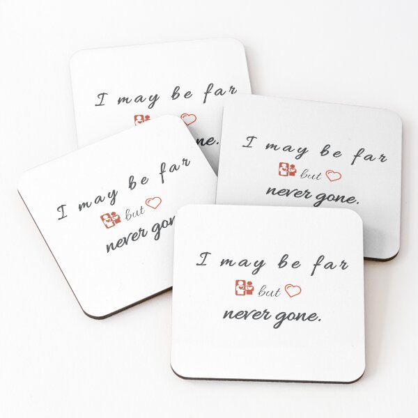 Item preview, I may be far, but never gone. designed and sold by DMZ13.