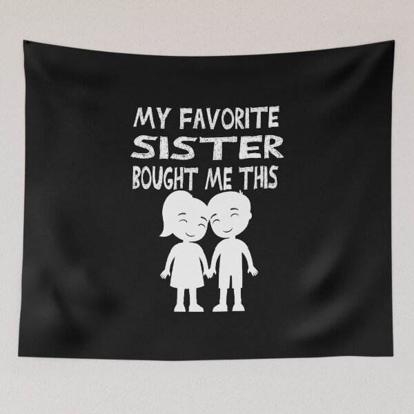 Item preview, My Favorite Sister Bought Me This Shirt funny vintage gift sister day designed and sold by AYMEDD.