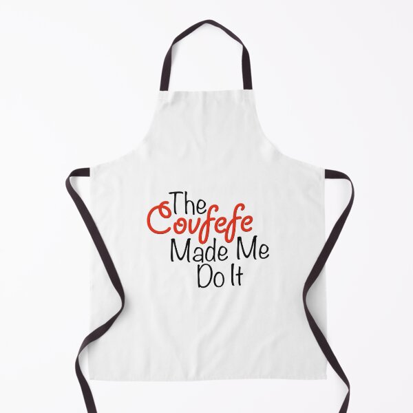 Item preview, The Covfefe Made Me Do It designed and sold by MightyFineGoods.