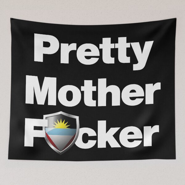 Item preview, I am a Pretty Mother Focker from Antigua and Barbuda designed and sold by HelloFromAja.