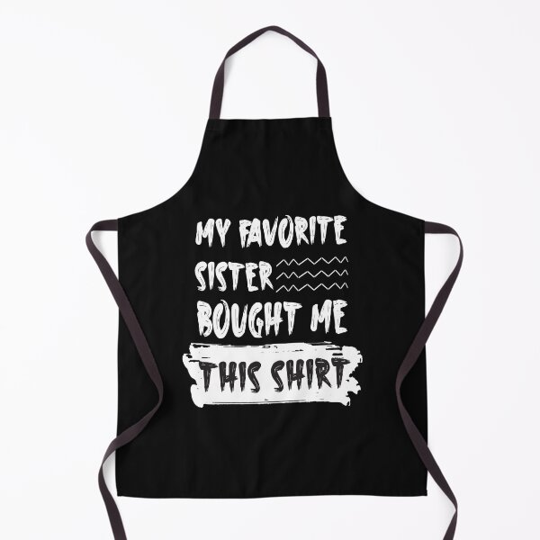 Item preview, My Favorite Sister Bought Me This Shirt funny vintage gift sister day designed and sold by AYMEDD.