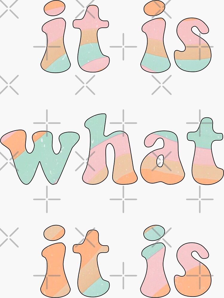 Vsco It Is What It Is Quote Sticker For Sale By Artpumpkin Redbubble