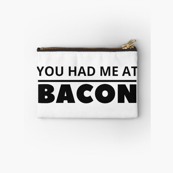Item preview, funny bacon meme You had me at bacon  designed and sold by OneTimeEngineer.