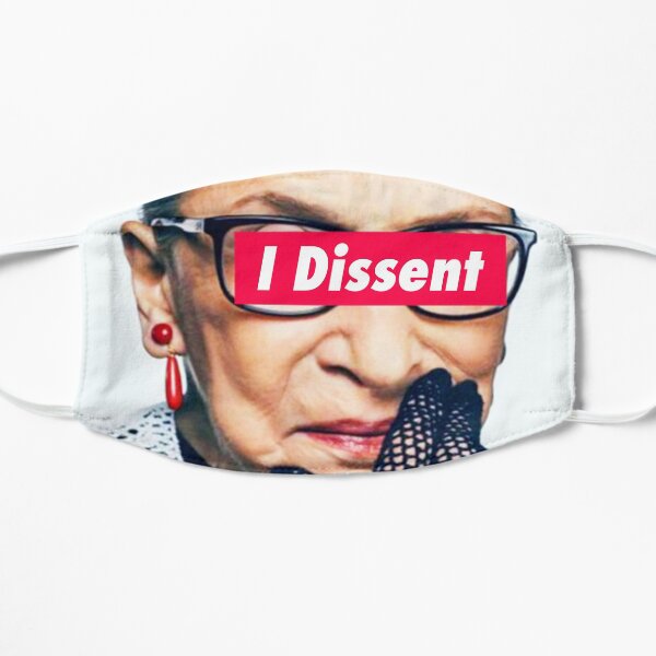 Notorious RBG - I Dissent Flat Mask