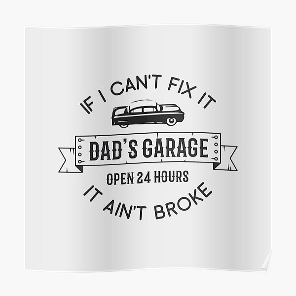 Download Dad S Garage Posters Redbubble